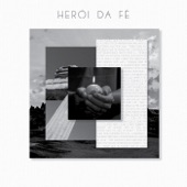 Herói da Fé artwork