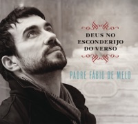 ALBUM: Padre Fábio de Melo - Deus no Esconderijo do Verso Zip Mp3 Download - Mdundo