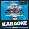 When You Say Nothing at All (Originally Performed by Ronan Keating) [Karaoke Version] - Single
