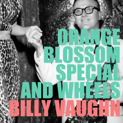 Orange Blossom Special and Wheels - Billy Vaughn