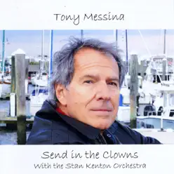 Send in the Clowns - Tony Messina Send in the Clowns - Tony Messina