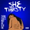 She Thirsty (feat. Flawless Money & Filthie Fonk) - Dat Dude Looney lyrics
