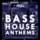 Azuli Presents Bass House Anthems artwork