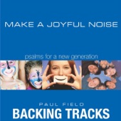 Make a Joyful Noise: Psalms for a New Generation (Backing Tracks) artwork