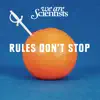 Rules Don't Stop - Single album lyrics, reviews, download