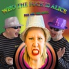 Who the Fuck Is Alice - Single