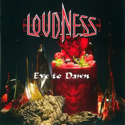 Eve to Dawn - Loudness