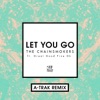 Let You Go (feat. Great Good Fine Ok) [A-Trak Remix] - Single, 2015