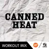 Canned Heat (B Workout Remix) - Single album lyrics, reviews, download