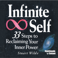 Stuart Wilde - Infinite Self: 33 Steps to Reclaiming Your Inner Power (Unabridged) artwork