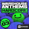 Warehouse Anthems: Hardcore Vol. 3