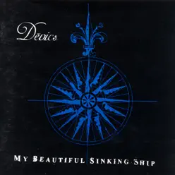 My Beautiful Sinking Ship - Devics