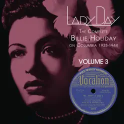 Lady Day: The Complete Billie Holiday on Columbia 1933-1944, Vol. 3 - Billie Holiday