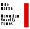 Hilo Hattie: Hawaiian Novelty Tunes - EP