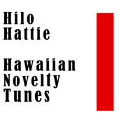 Hilo Hattie: Hawaiian Novelty Tunes - EP - Hilo Hattie