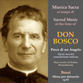 Musica sacra ai tempi di Don Bosco: Prece di un angelo & Missa pro defunctis - Artisti Vari