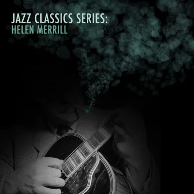 Jazz Classics Series: Helen Merrill - Helen Merrill