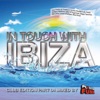 In Touch with Ibiza, Pt. 4 - Mixed by Plastik Funk, 2011