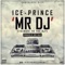 Mr DJ - Ice Prince lyrics