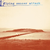 Flying Saucer Attack - Sally Free and Easy