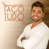 Faço Tudo - Single album lyrics, reviews, download