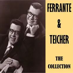The Collection - Ferrante & Teicher The Collection - Ferrante & Teicher