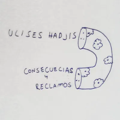 Consecuencias Y Reclamos - Single - Ulises Hadjis