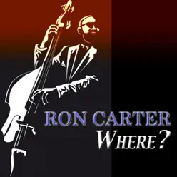 Where? (feat. Eric Dolphy & Mal Waldron) - Ron Carter Where? (feat. Eric Dolphy & Mal Waldron) - Ron Carter