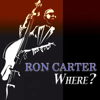 Where? (feat. Eric Dolphy & Mal Waldron) - Ron Carter Where? (feat. Eric Dolphy & Mal Waldron) - Ron Carter