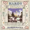 Hardy & The Hardknocks: Drownin on a Mountaintop album lyrics, reviews, download