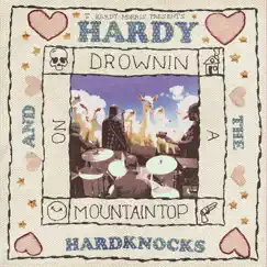 Hardy & The Hardknocks: Drownin on a Mountaintop by T. Hardy Morris album reviews, ratings, credits