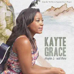 Chapter 2: Sail There - EP by Kayte Grace album reviews, ratings, credits