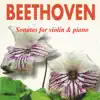 Stream & download Beethoven - Sonatas for Violin & Piano