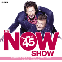 Steve Punt & Hugh Dennis - The Now Show: Series 45: Six episodes of the BBC Radio 4 topical comedy artwork
