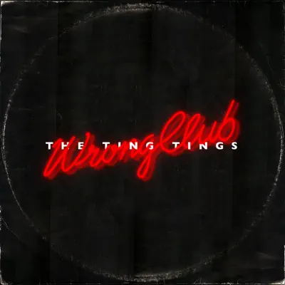 Wrong Club (Radio Edit) - Single - The Ting Tings