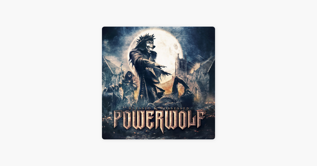 ‎Blessed and Possessed (Deluxe Version) by Powerwolf