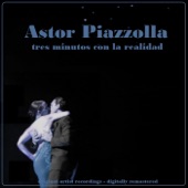 Astor Piazzolla, Bandoneón y su Orquesta de Cuerdas - Tres Minutos Con la Realidad