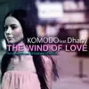 Stream & download The Wind of Love (feat. Dhany) - Single