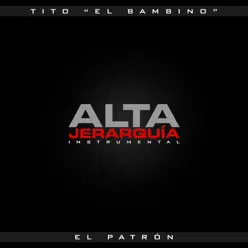 Alta Jerarquía Instrumental - Tito El Bambino