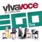 Ego - Viva Voce die a cappella Band lyrics