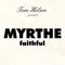 Faithful (Tom Helsen Presents Myrthe) - Tom Helsen lyrics