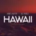 Hawaii (feat. James Noyer) song reviews