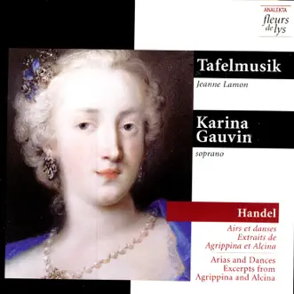 Handel: Arias and Dances from Agrippina and Alcina by Jeanne Lamon, Karina Gauvin & Tafelmusik album reviews, ratings, credits