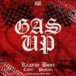 Gas up (feat. Caine & Pozition) - Single - Krayzie Bone Gas up (feat. Caine & Pozition) - Single - Krayzie Bone