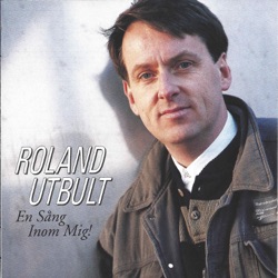 Roland Utbult - En sång inom mig