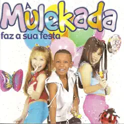 A Mulekada Faz a Sua Festa - Single - Mulekada A Mulekada Faz a Sua Festa - Single - Mulekada