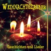 Weihnachtszauber - Geschichten und Lieder