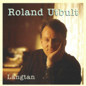 Längtan - Roland Utbult