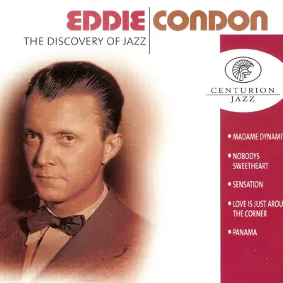 The Discovery of Jazz: Eddie Condon - Eddie Condon