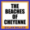 The Beaches of Cheyenne - Dylan Miller lyrics